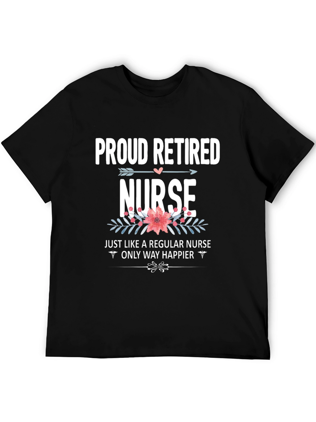 Proud Retired Nurse Graphic T-Shirt