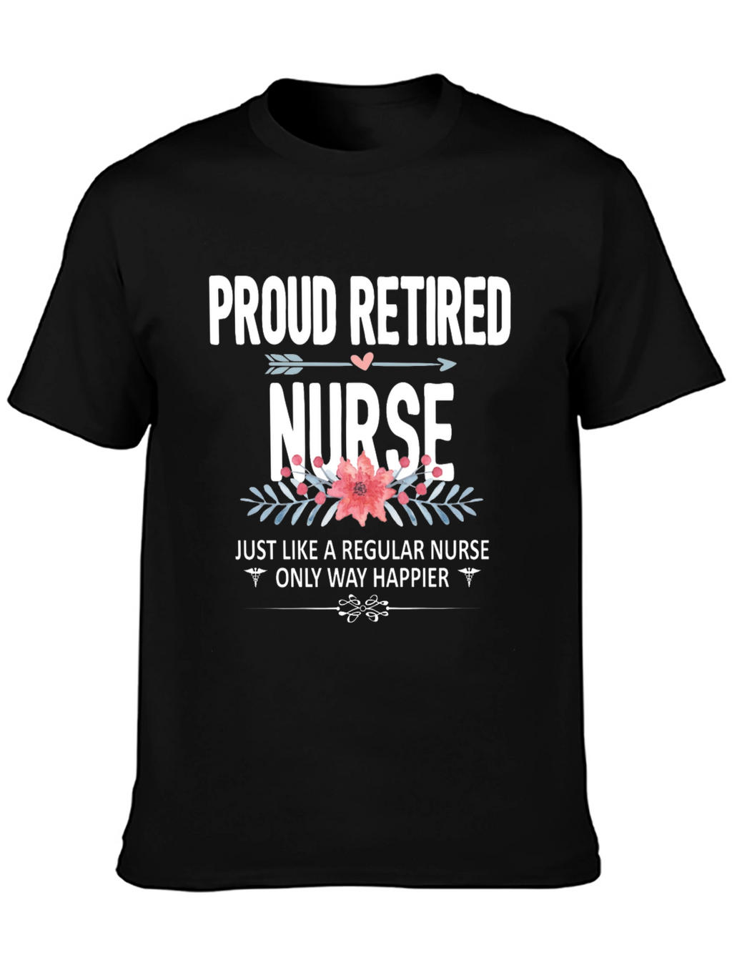 Proud Retired Nurse Graphic T-Shirt