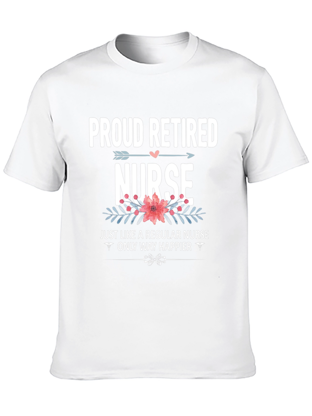 Proud Retired Nurse Graphic T-Shirt