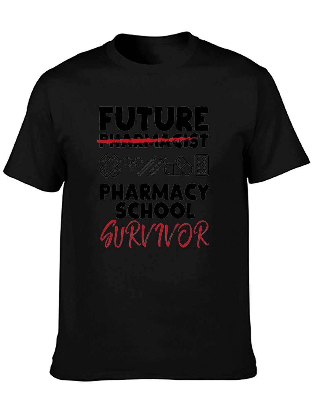Future Pharmacist School Survivor T-Shirt