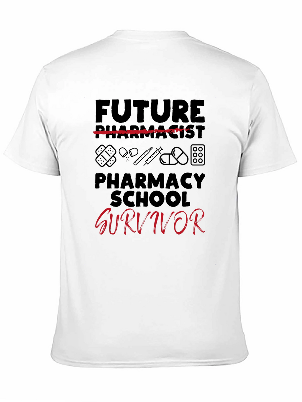 Future Pharmacist School Survivor T-Shirt