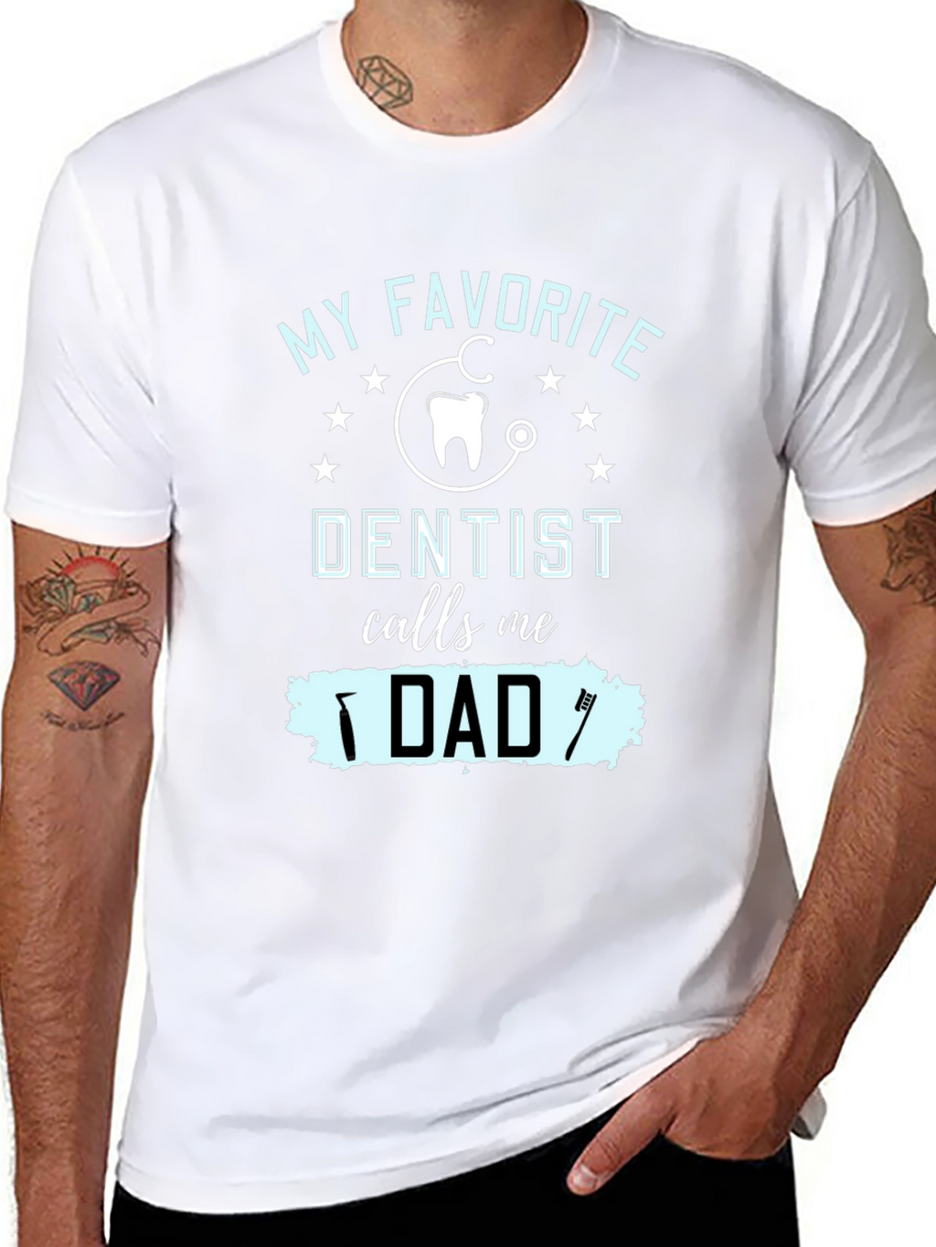 My Favorite Dentist Calls Me Dad T-Shirt