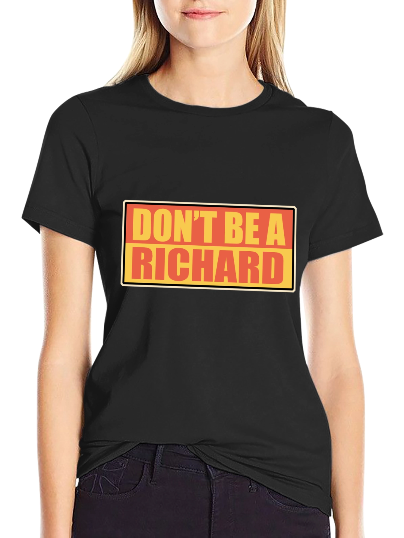 Dont Be A Richard T-Shirt - Funny Novelty Tee