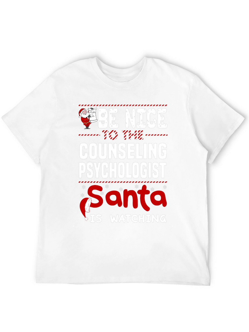 Be Nice to Counseling Psychologist Santa Watching T-Shirt