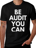 Be Audit You Can T-Shirt - Funny Accountant Tee