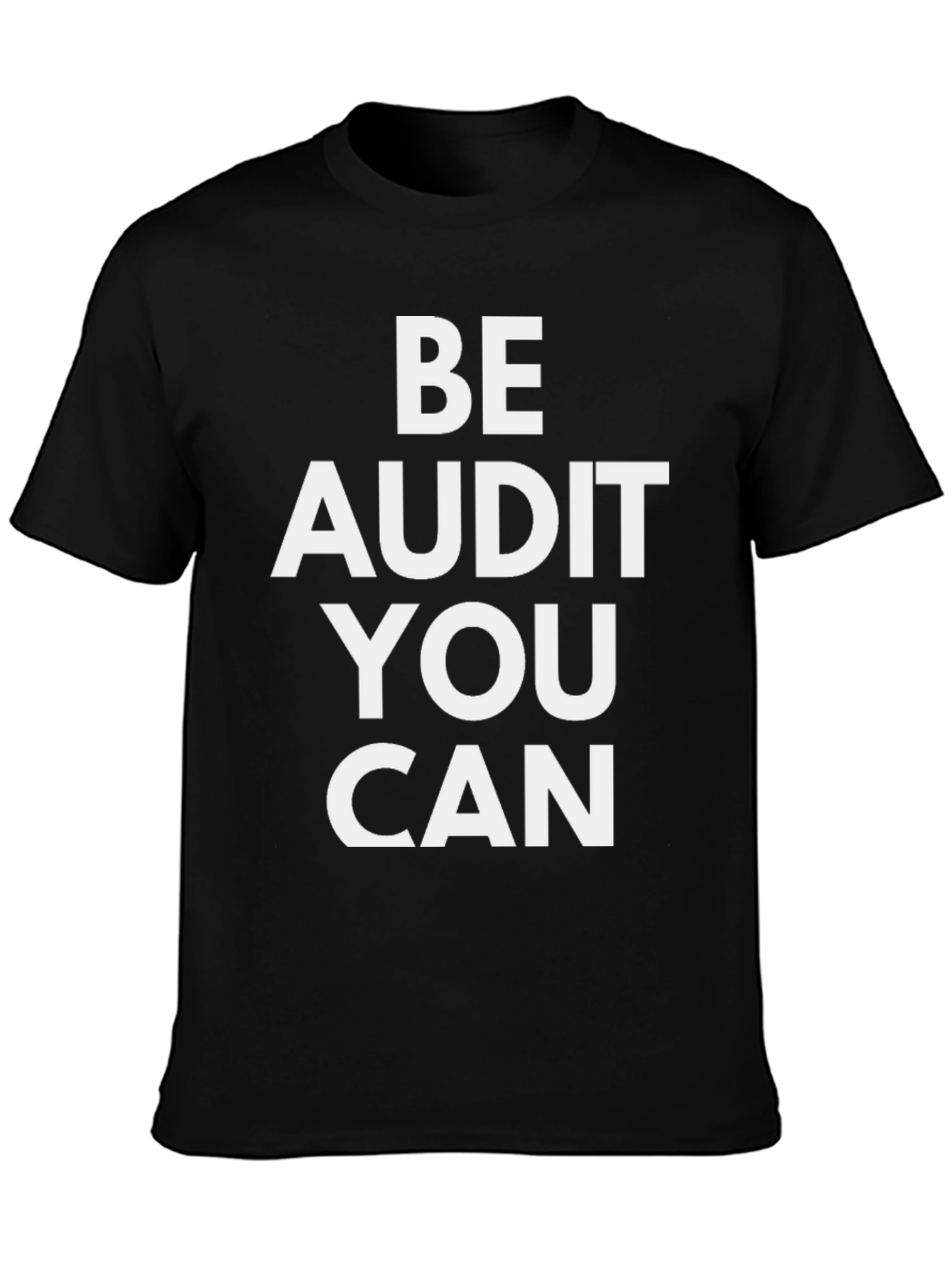 Be Audit You Can T-Shirt - Funny Accountant Tee