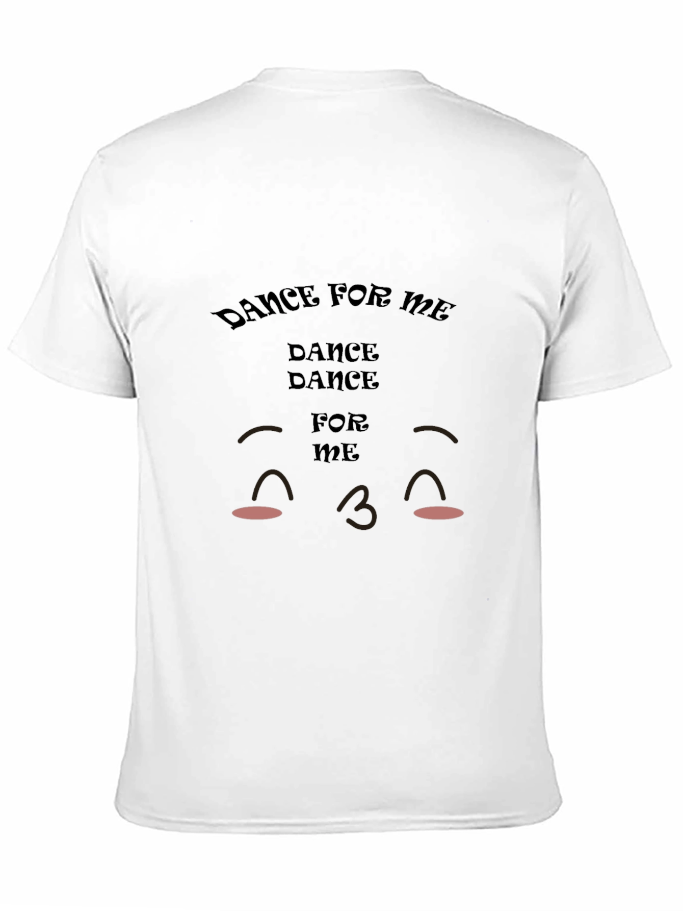 Dance for Me T-Shirt - Cute Graphic Tee