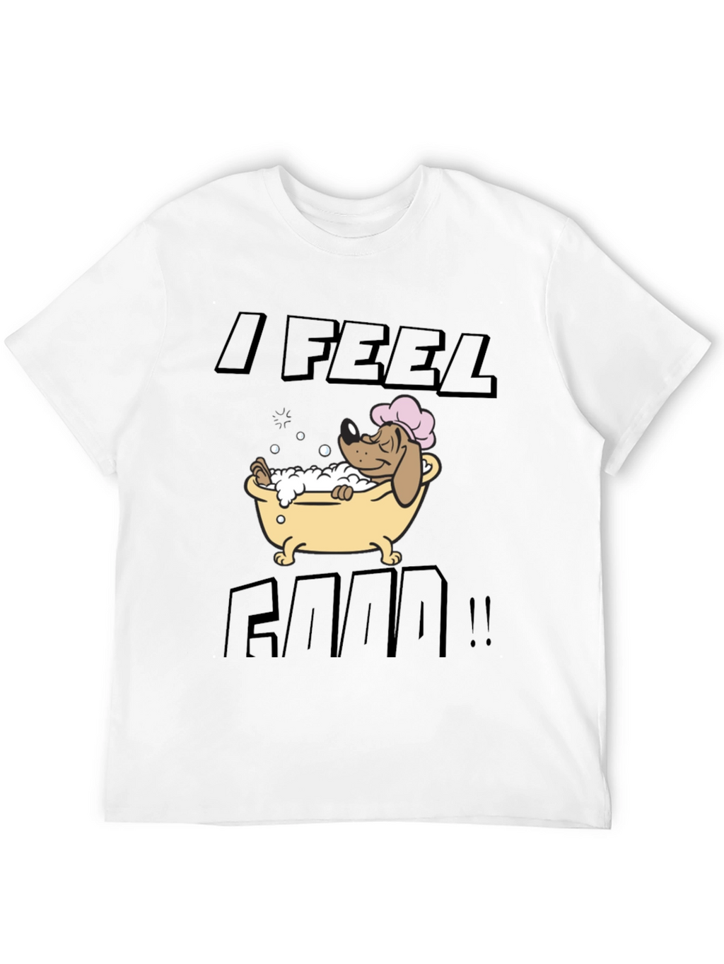 I Feel Good! Dog in Bathtub Graphic T-Shirt