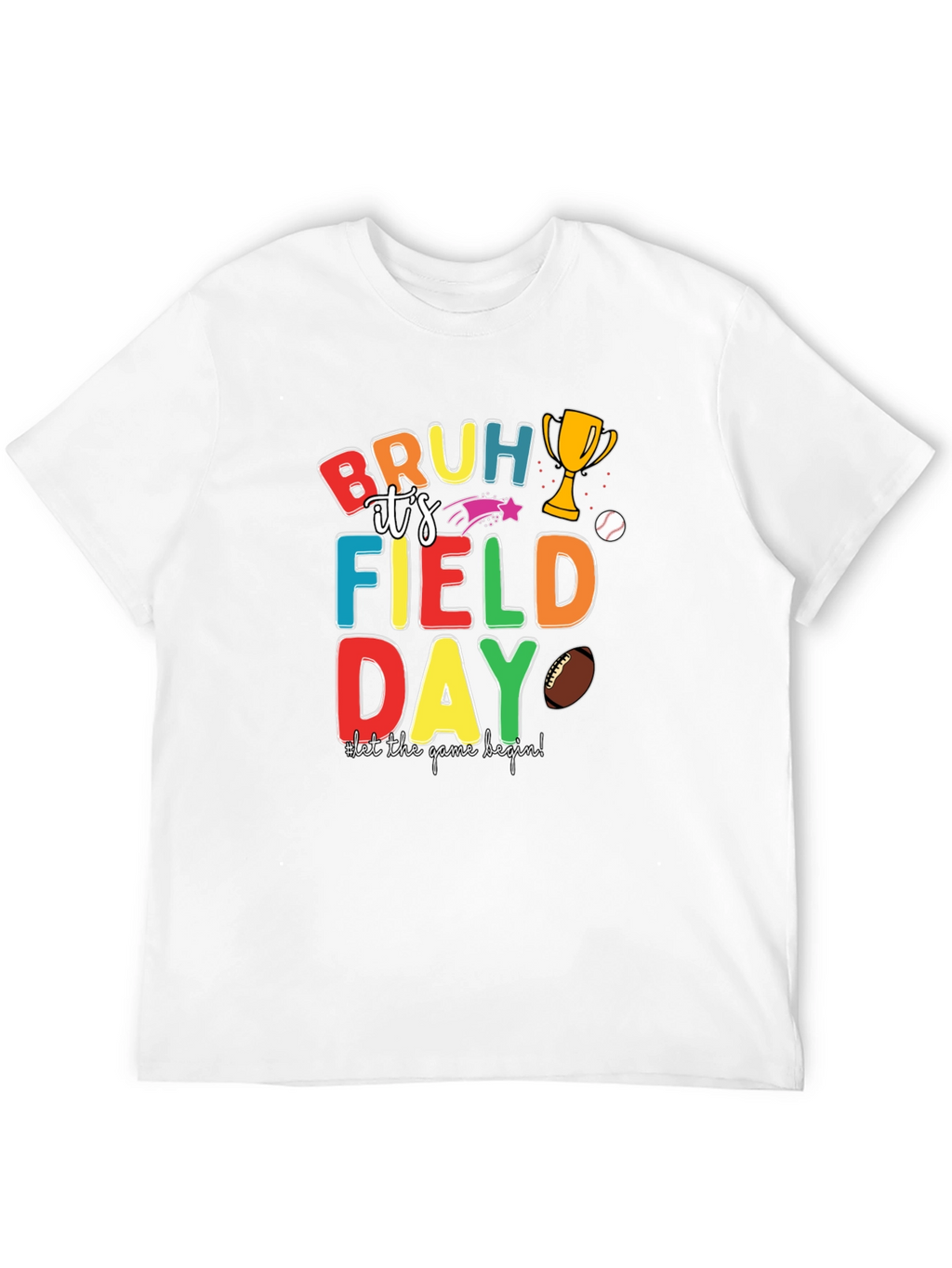 Bruh Its Field Day T-Shirt