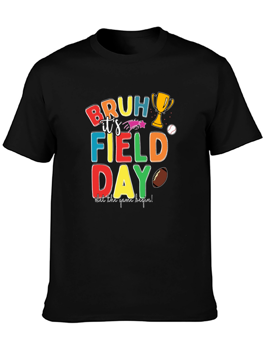 Bruh Its Field Day T-Shirt