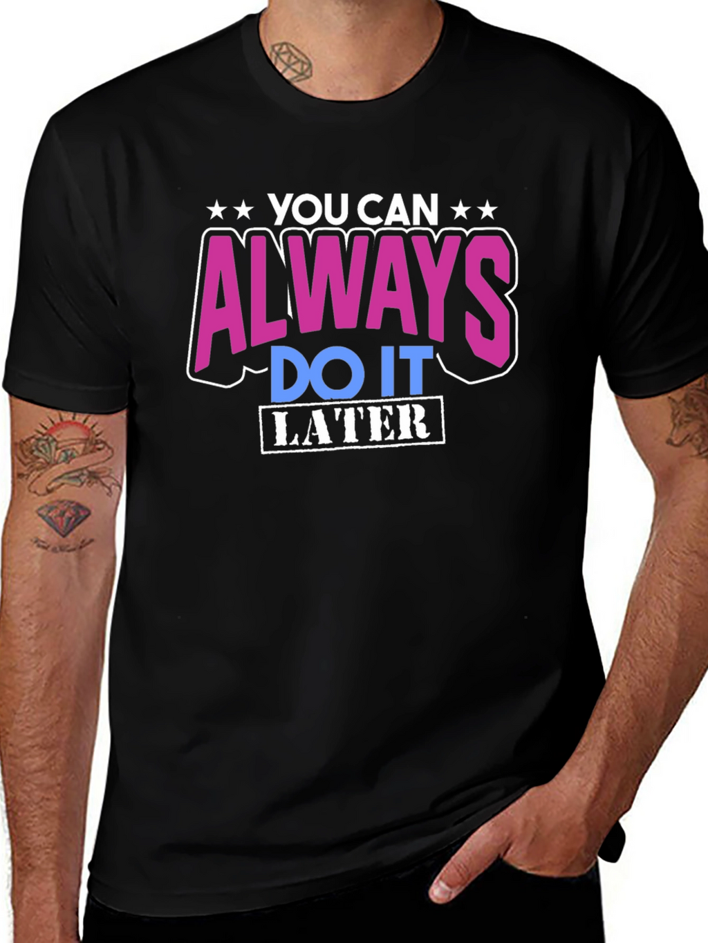You Can Always Do It Later T-Shirt