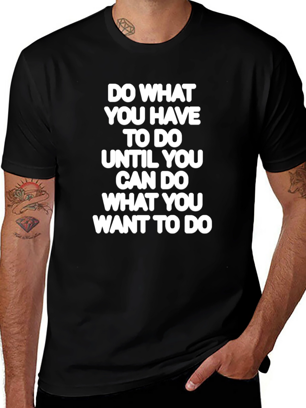 Motivational T-Shirt - Do What You Have To
