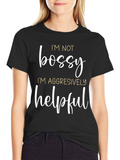 Funny Im Not Bossy Graphic Tee