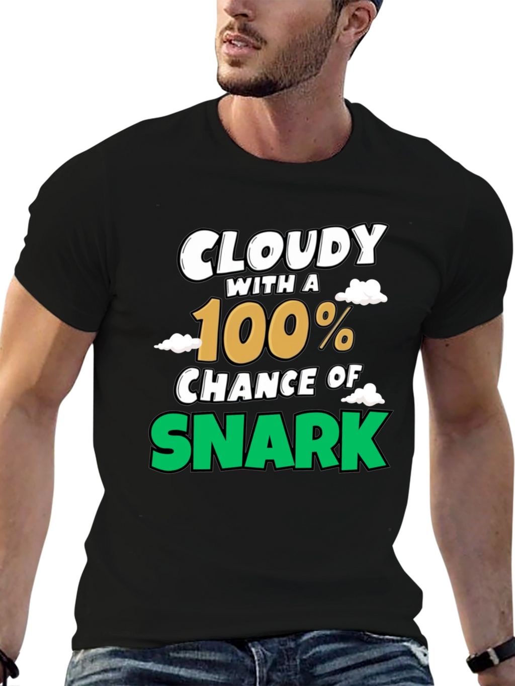 Cloudy with a 100% Chance of Snark Graphic Tee