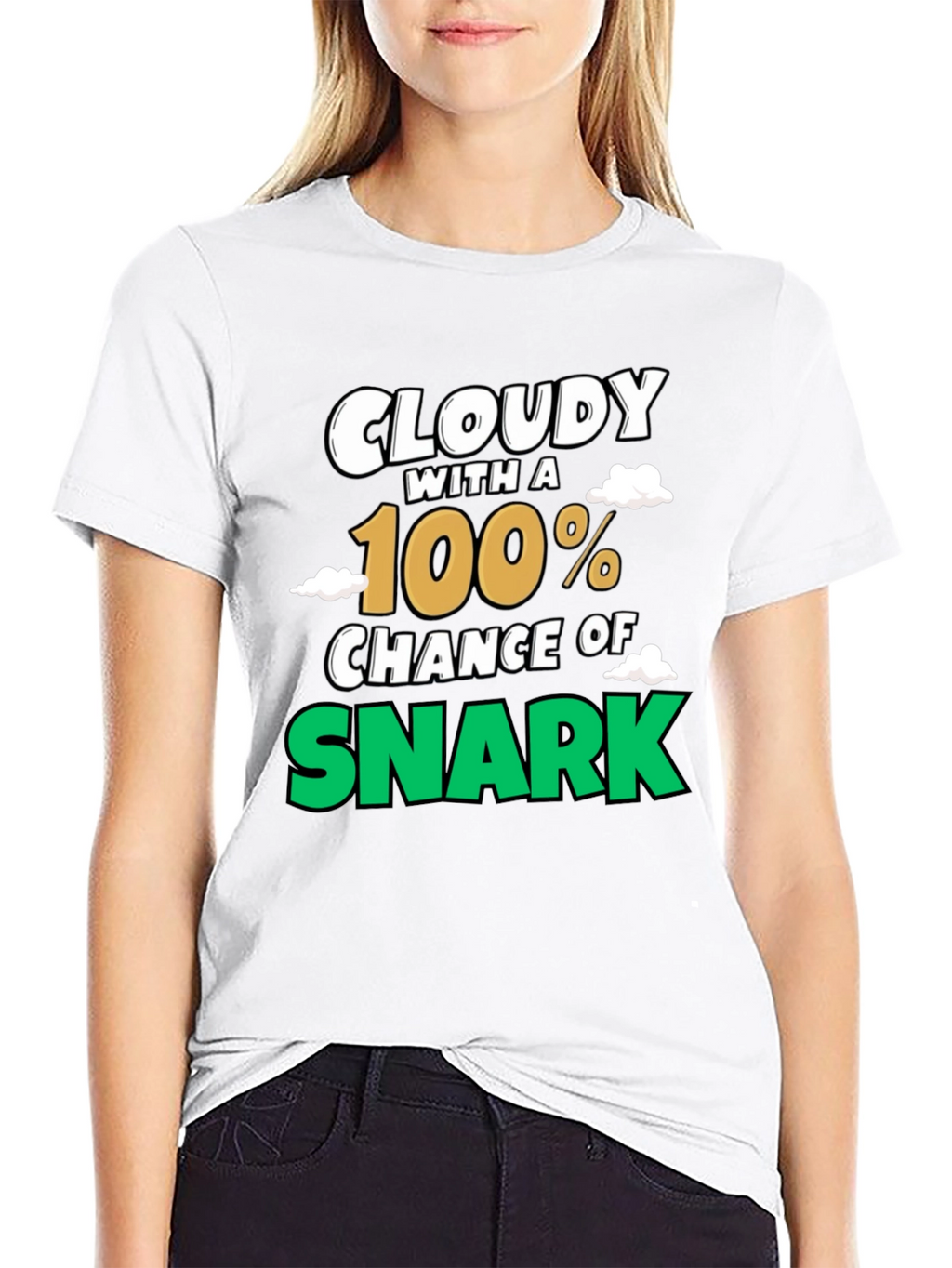 Cloudy with a 100% Chance of Snark Graphic Tee