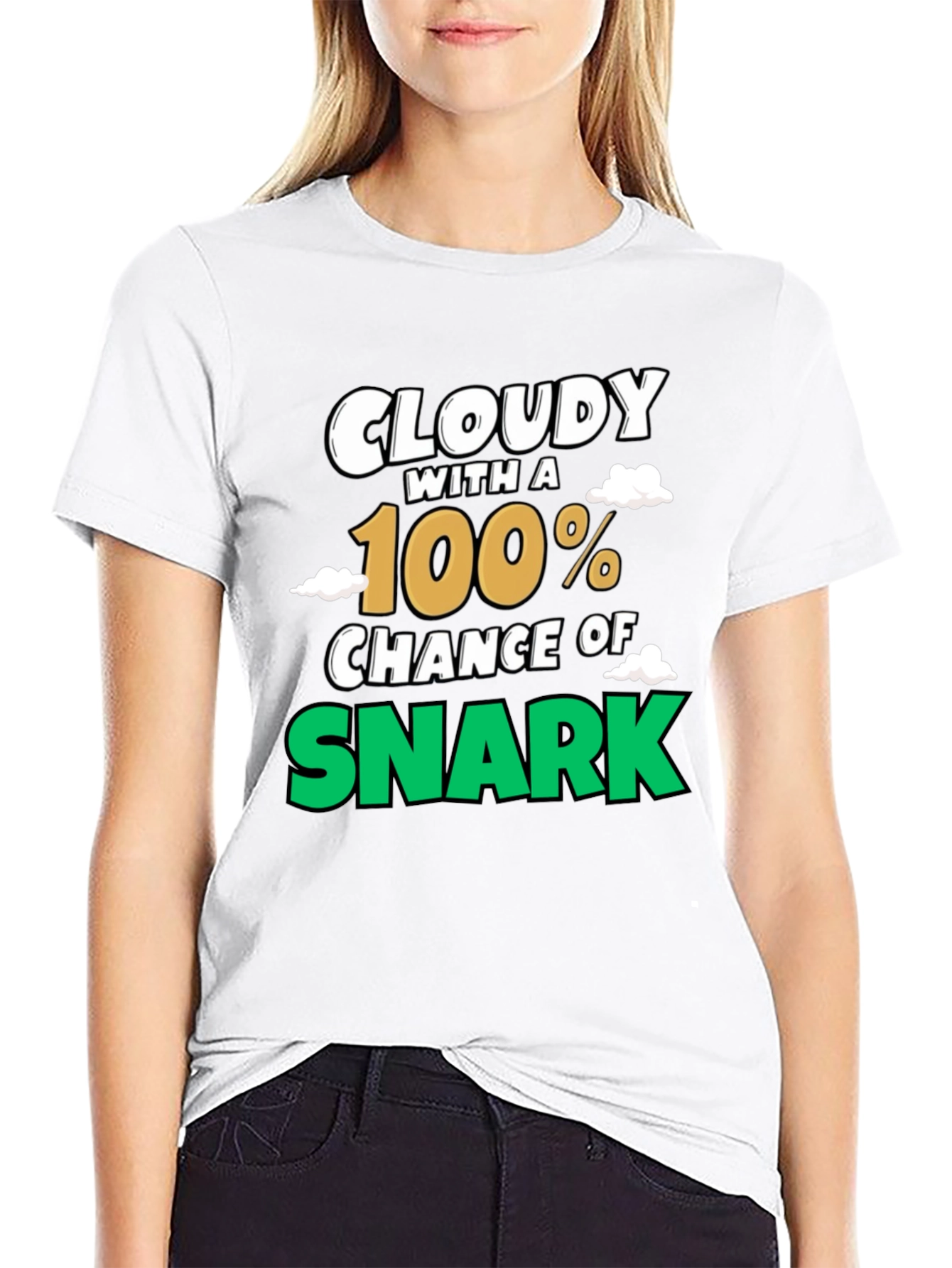 Cloudy with a 100% Chance of Snark Graphic Tee