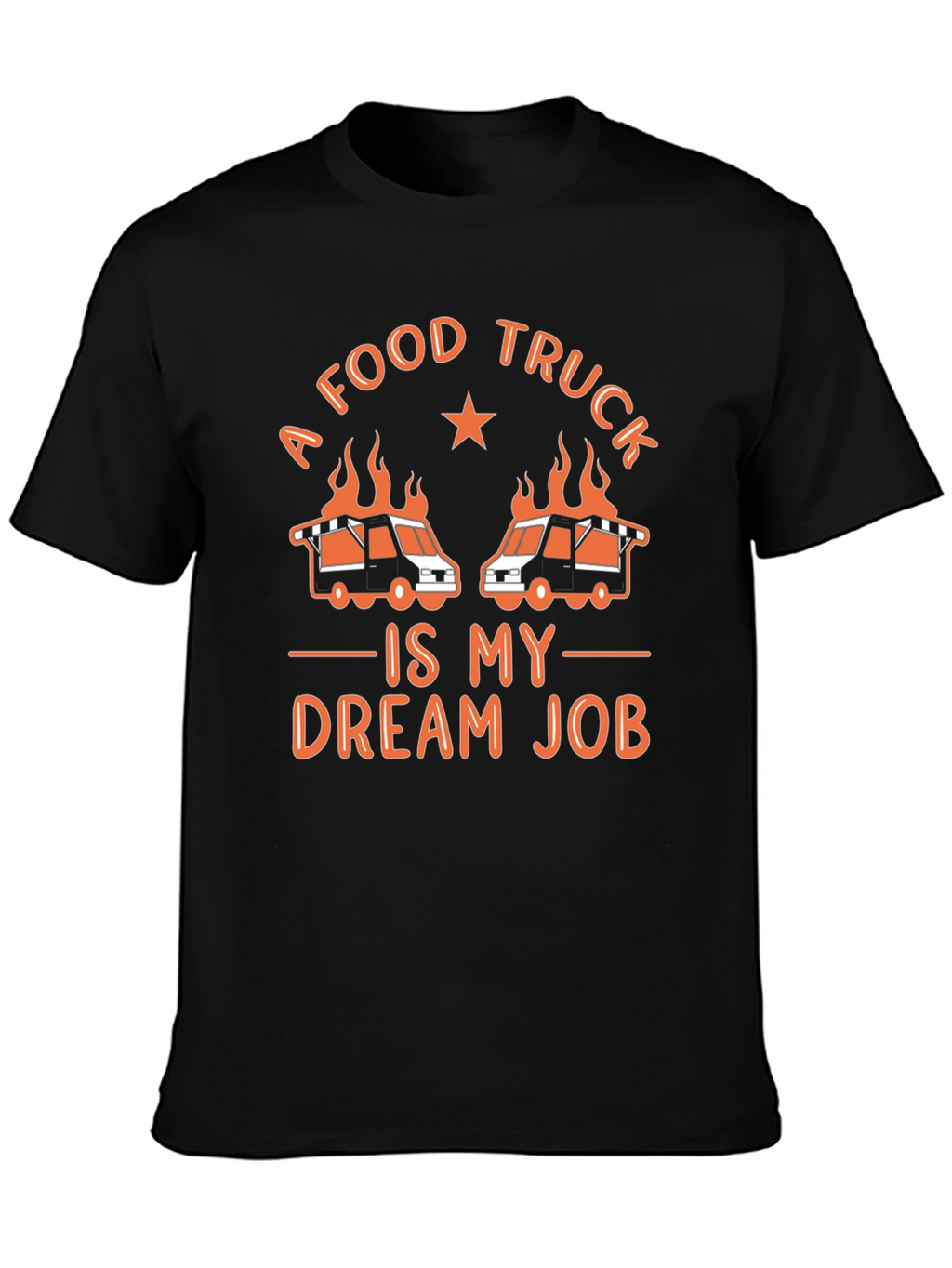 Food Truck Dream Job Graphic Tee