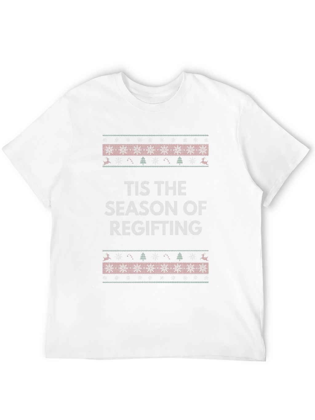 Tis The Season Regifting Novelty T-Shirt