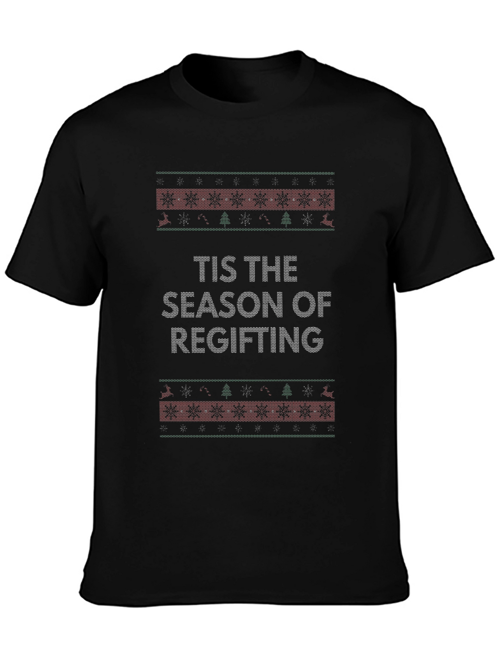 Tis The Season Regifting Novelty T-Shirt
