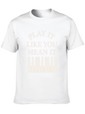 Play It Like You Mean It Piano T-Shirt