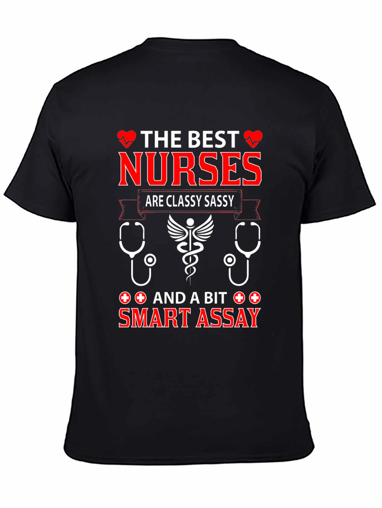 The Best Nurses T-Shirt Classy Sassy Smart Assay