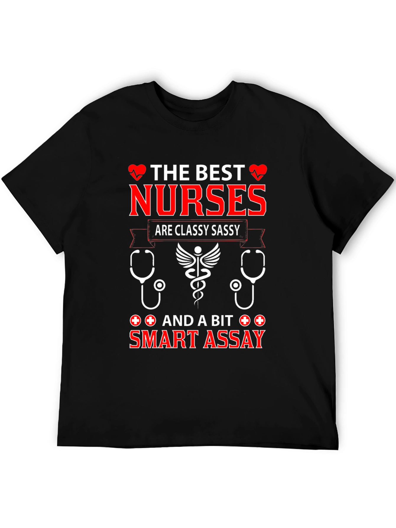 The Best Nurses T-Shirt Classy Sassy Smart Assay