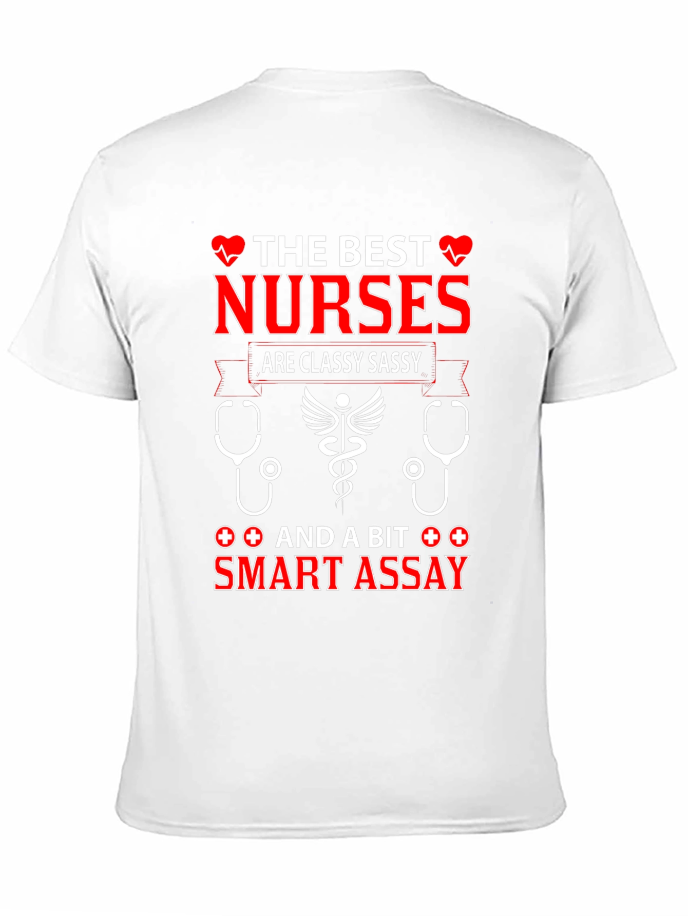 The Best Nurses T-Shirt Classy Sassy Smart Assay