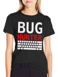 Bug Hunter Programmer T-Shirt - Novelty Gift