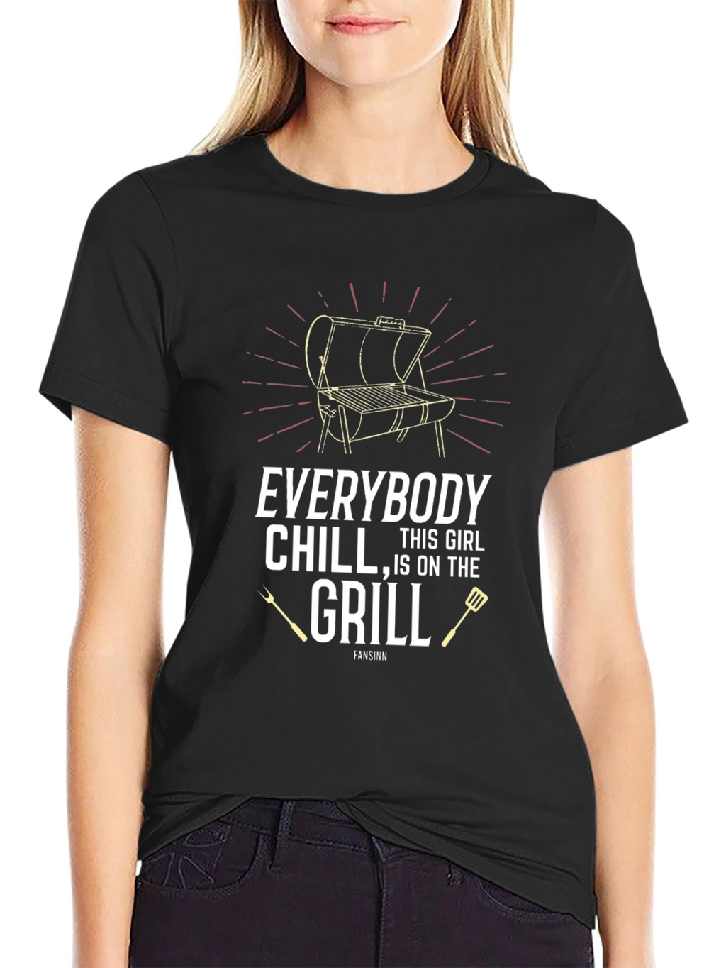 Everybody Chill This Girl Is On The Grill T-Shirt