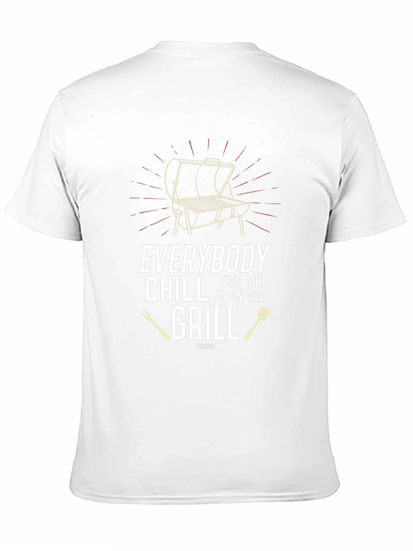 Everybody Chill This Girl Is On The Grill T-Shirt