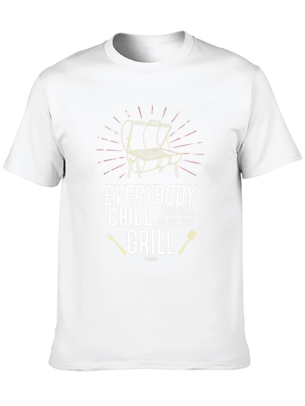 Everybody Chill This Girl Is On The Grill T-Shirt