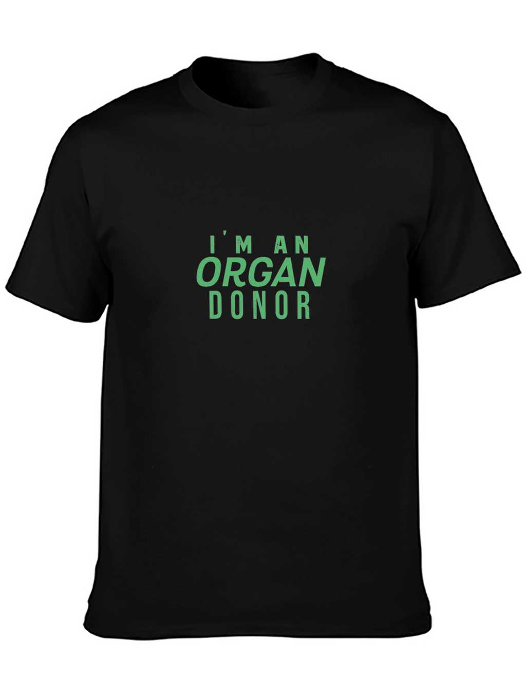 Im An Organ Donor T-Shirt - Black