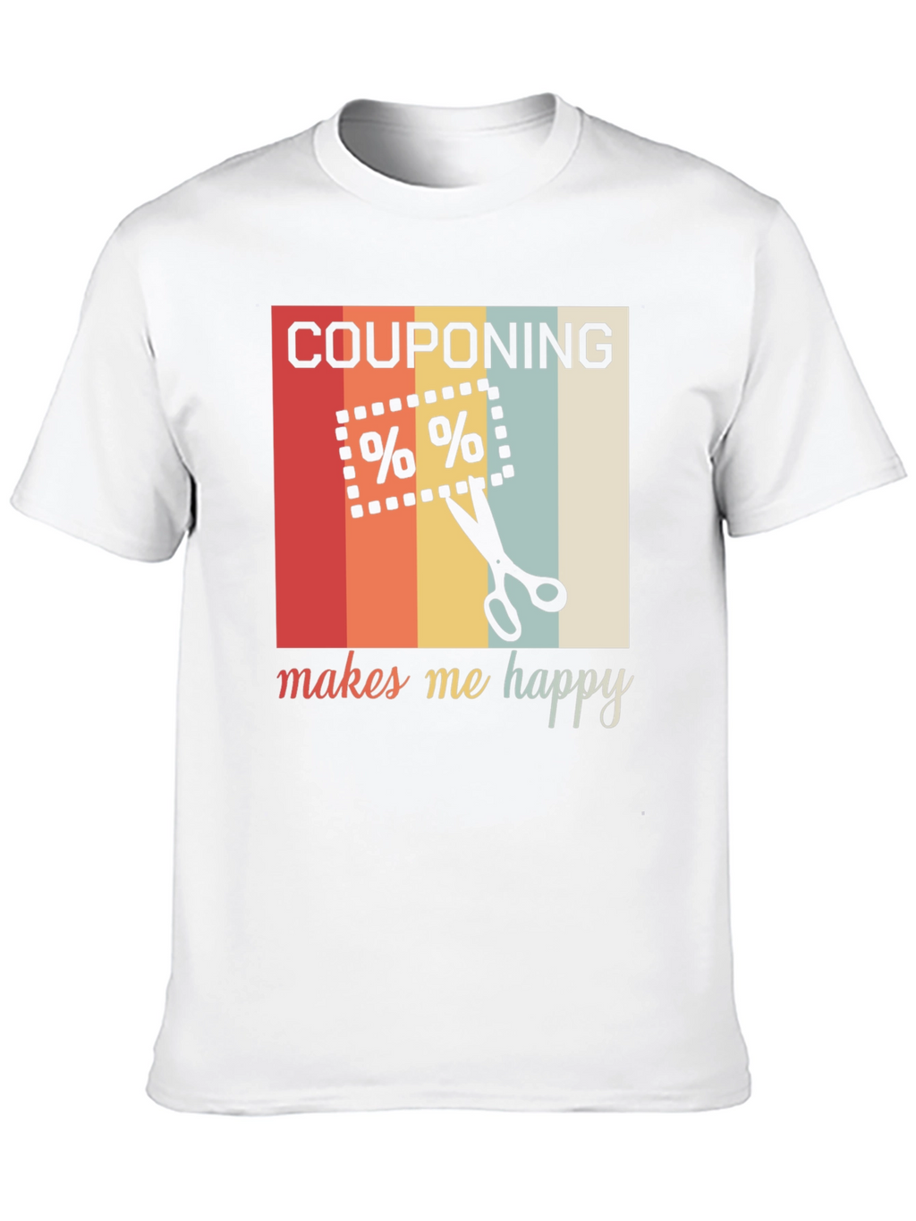Couponing Makes Me Happy T-Shirt