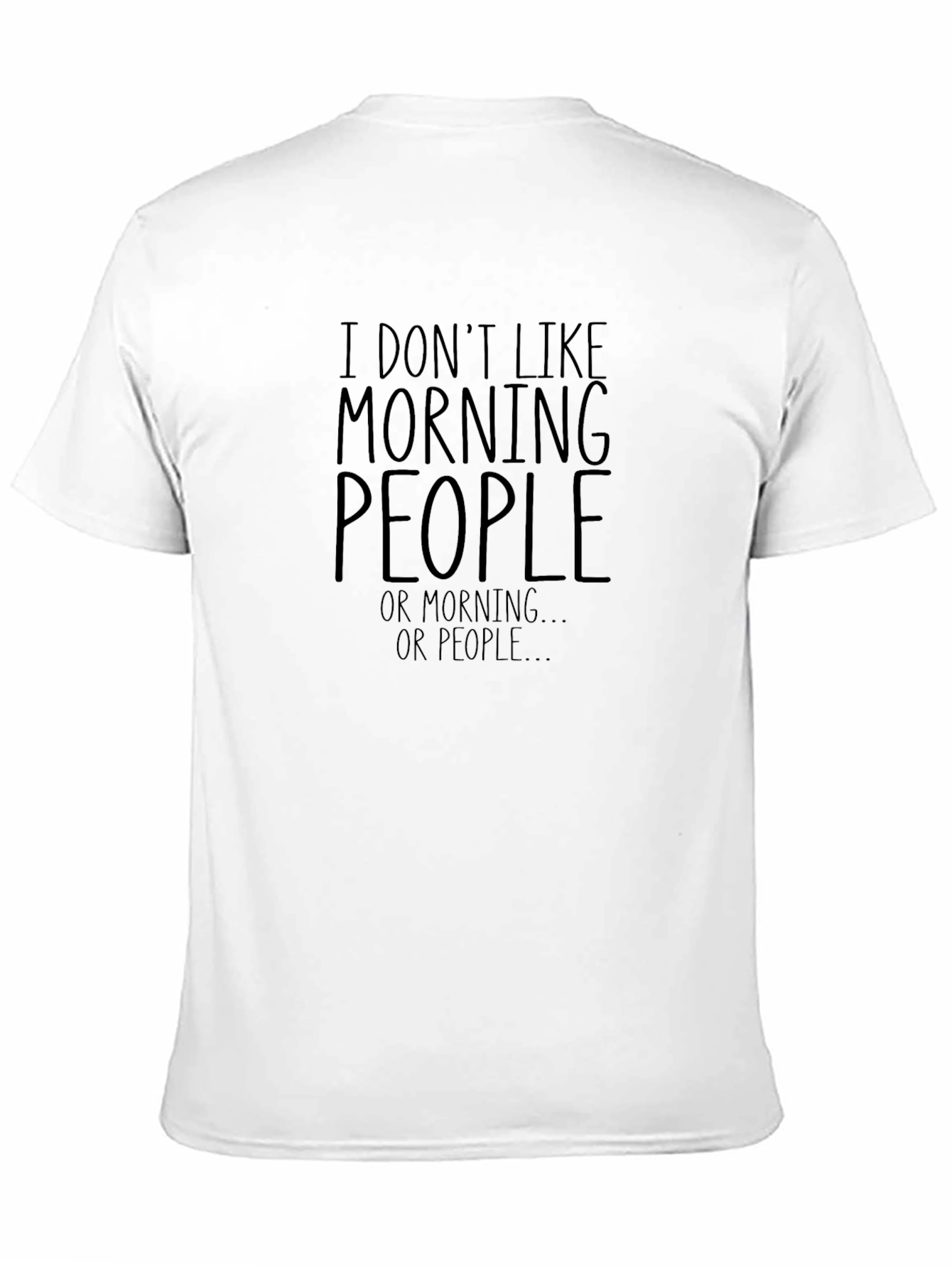 Funny I Dont Like Morning People Graphic T-Shirt