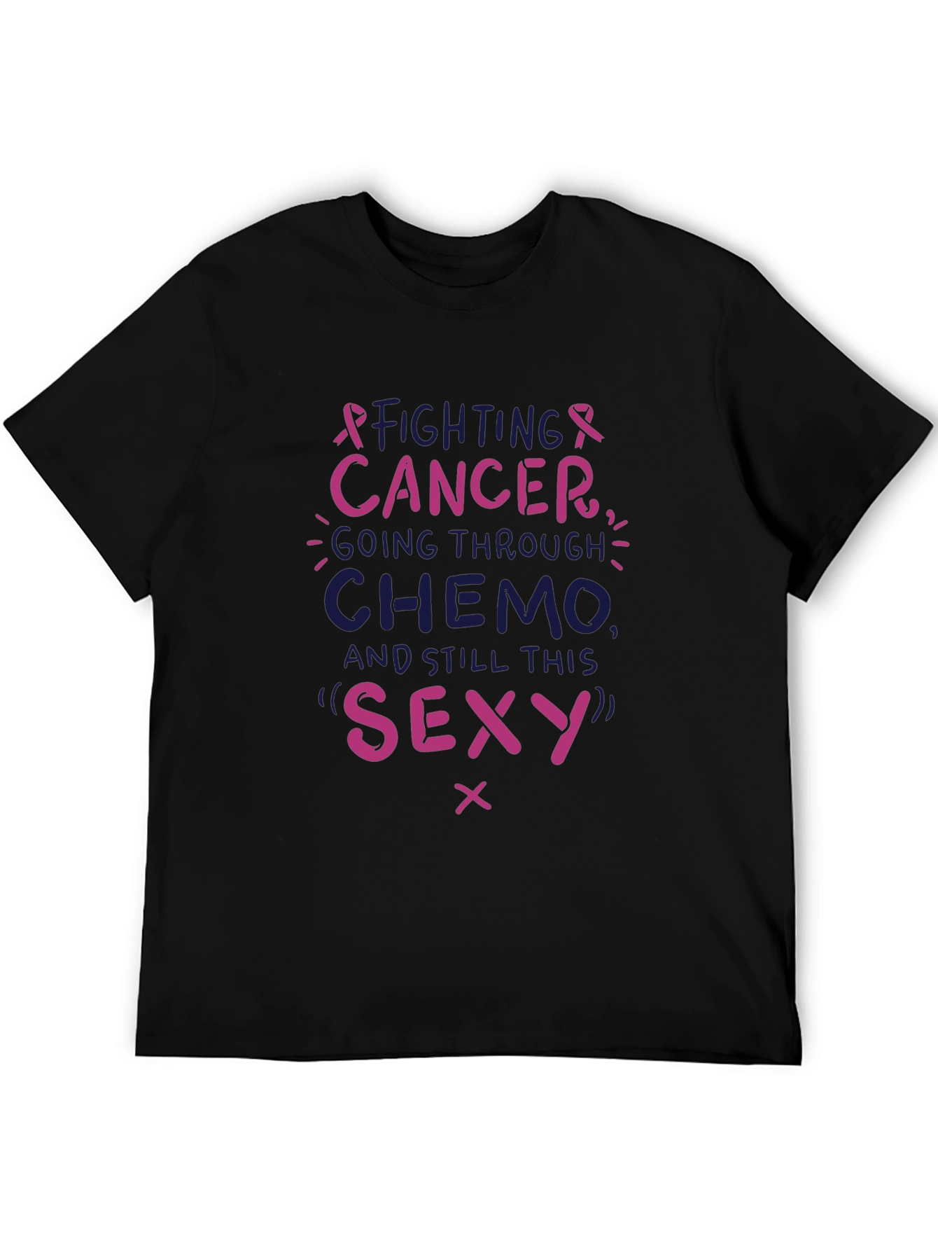 Fighting Cancer T-Shirt - Chemo Still Sexy Tee