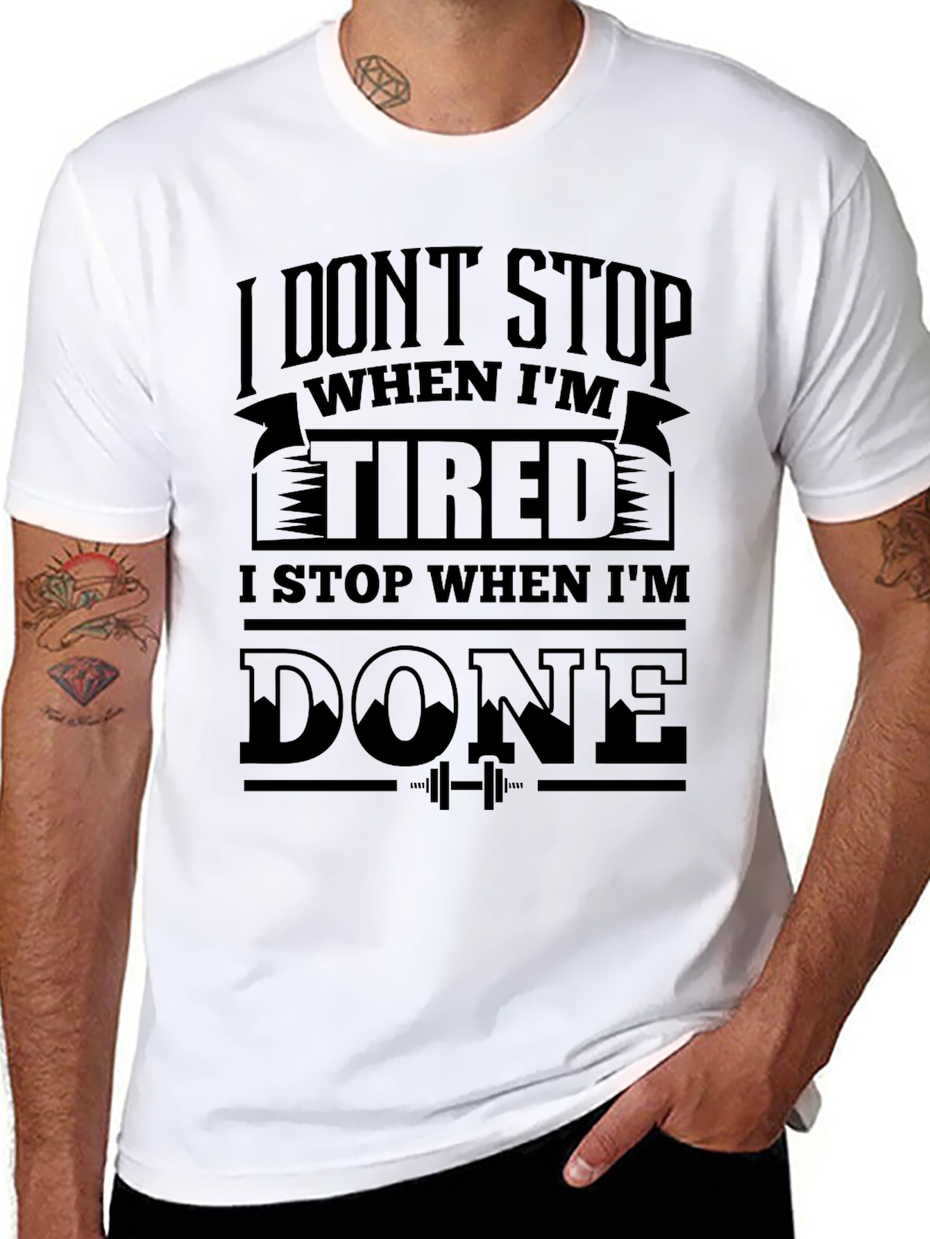 I Dont Stop When Im Tired T-Shirt