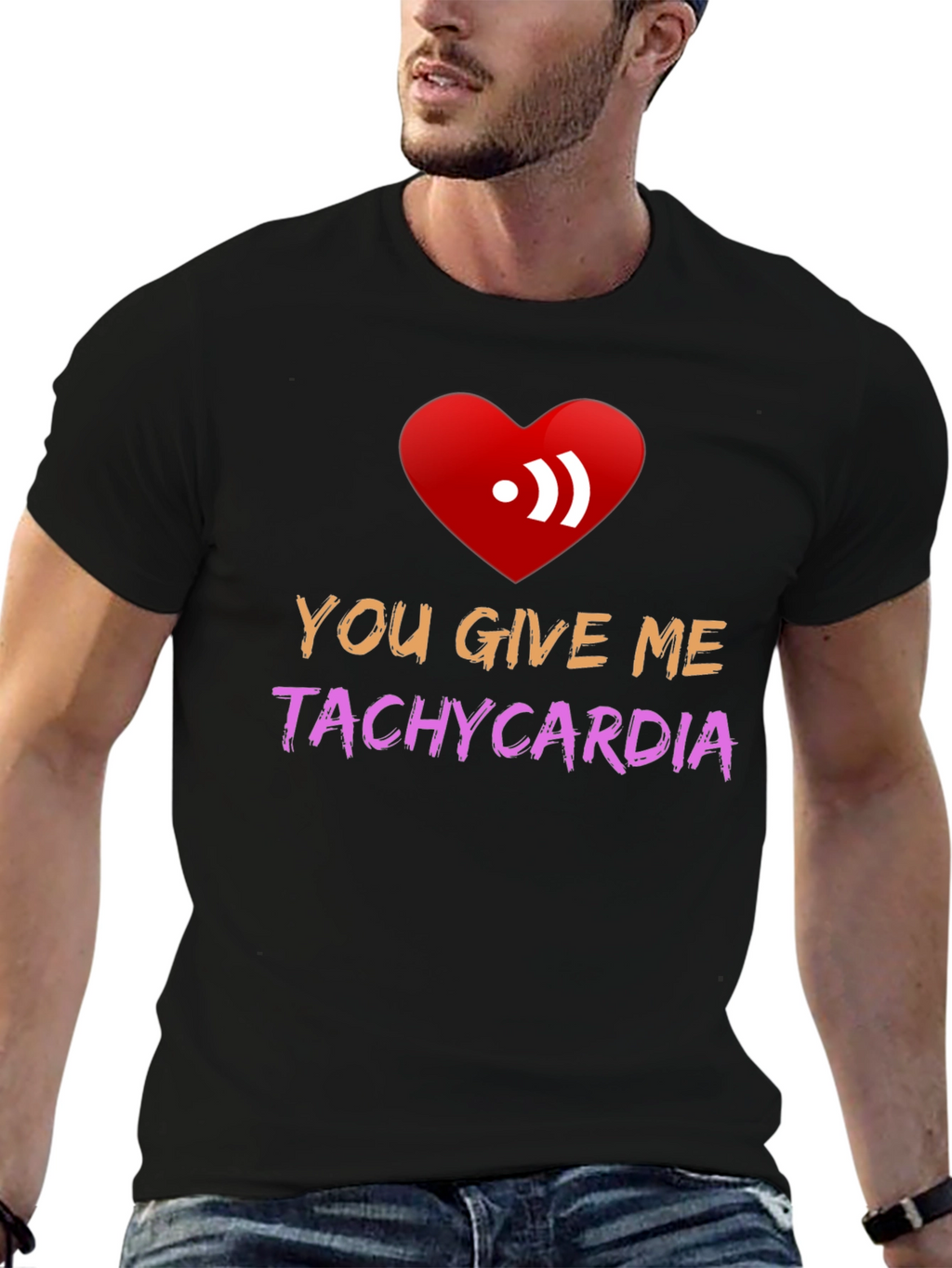 You Give Me Tachycardia Graphic Tee