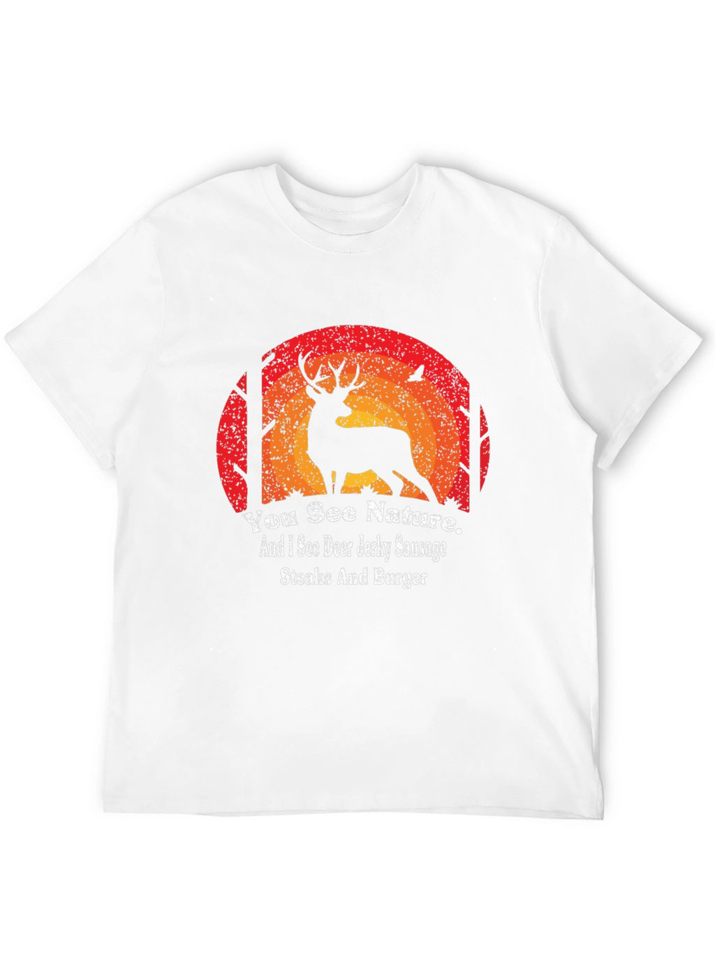 Hunting T-Shirt: Deer Jerky Sausage Steaks and Burger