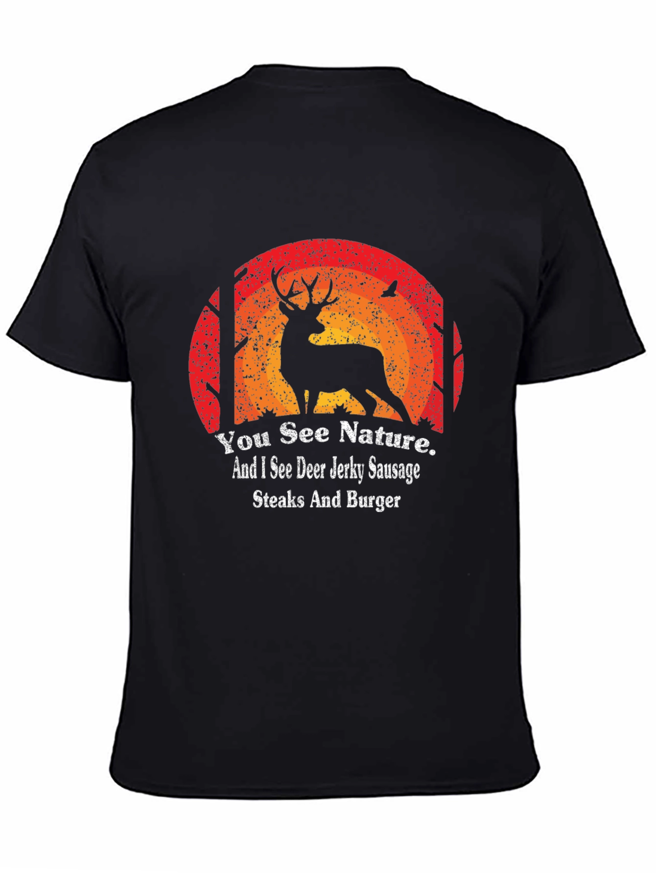 Hunting T-Shirt: Deer Jerky Sausage Steaks and Burger
