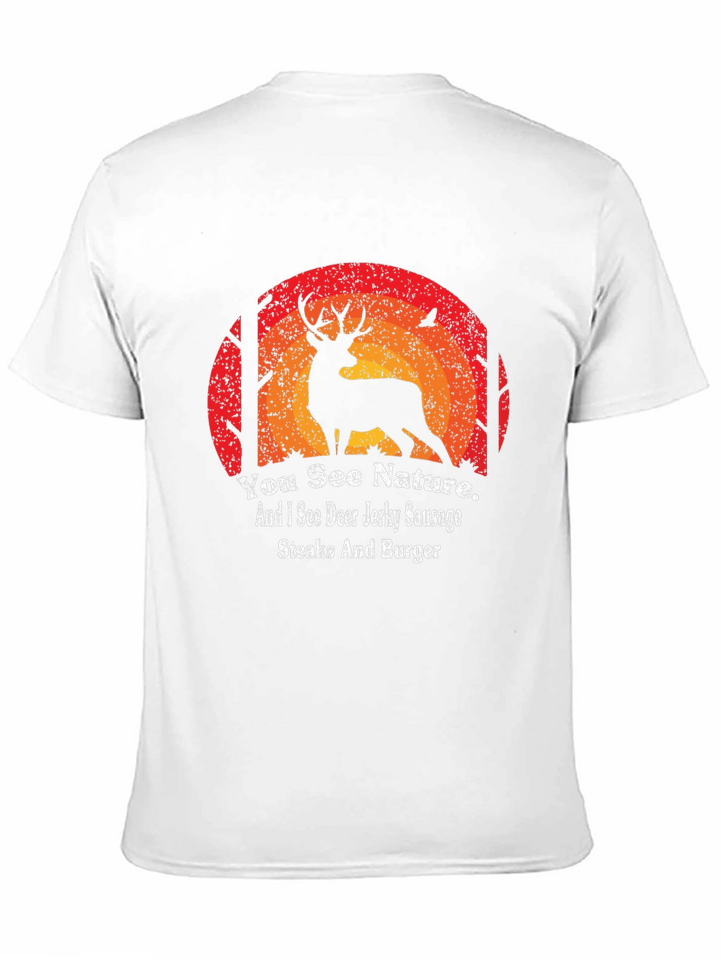 Hunting T-Shirt: Deer Jerky Sausage Steaks and Burger