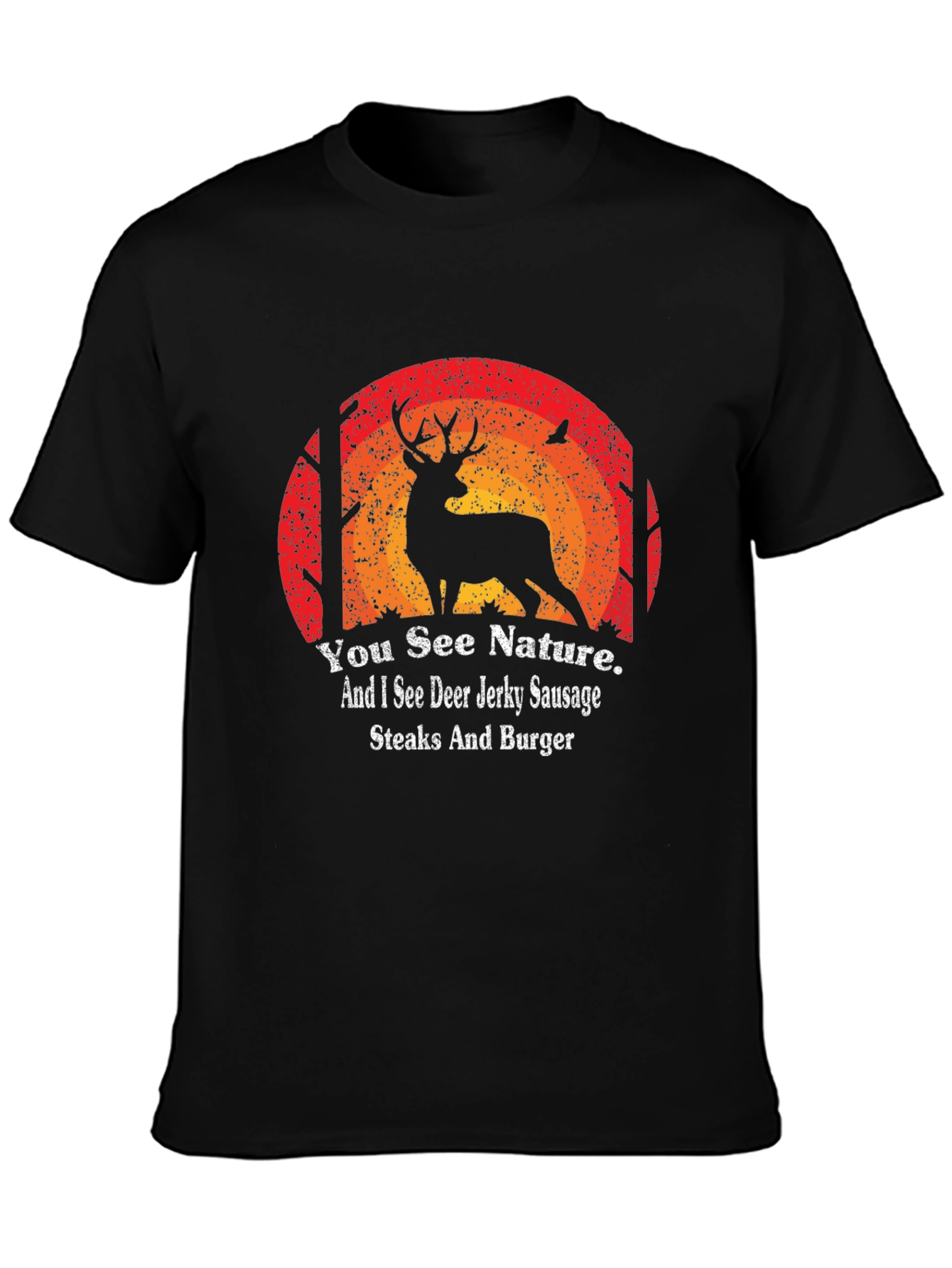 Hunting T-Shirt: Deer Jerky Sausage Steaks and Burger