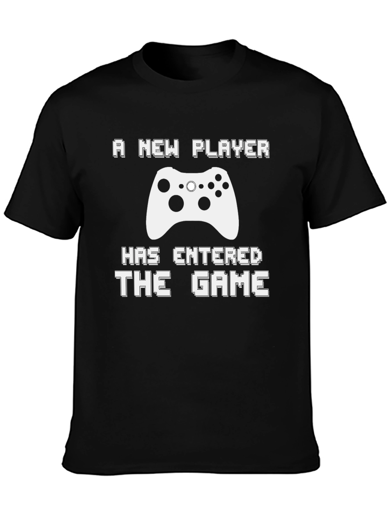 A New Player Has Entered The Game T-Shirt