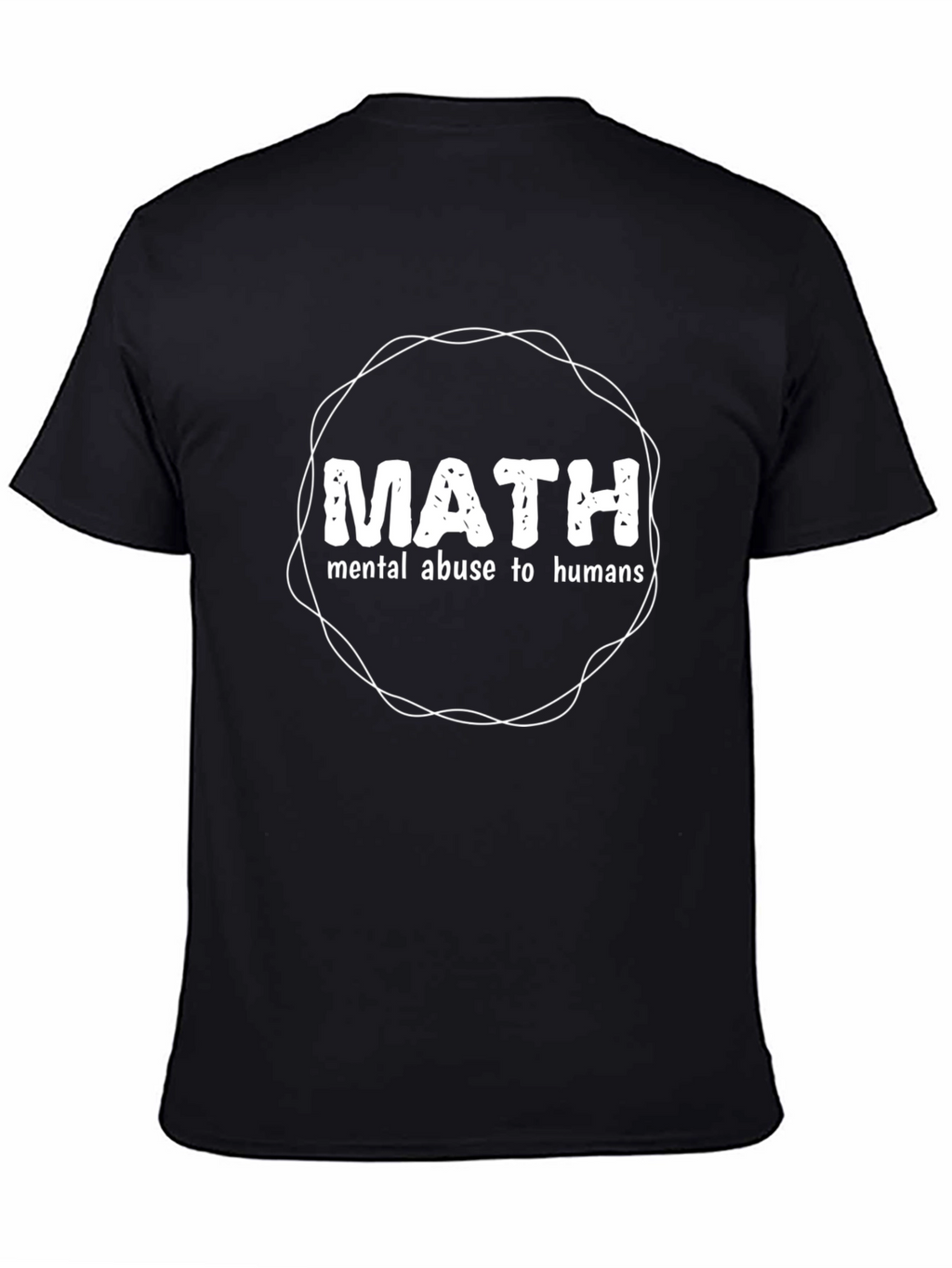 Math Mental Abuse T-Shirt - Funny Geeky Design