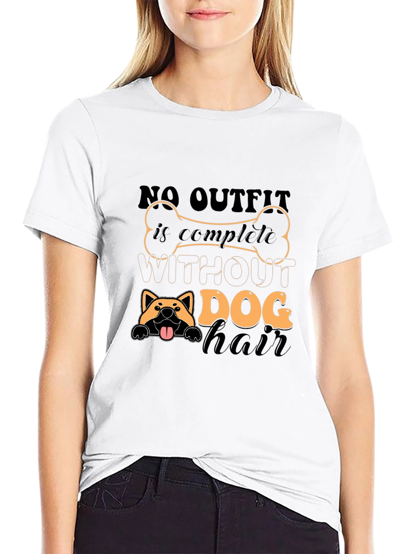 Dog Hair T-Shirt - Complete Outfit Funny Tee