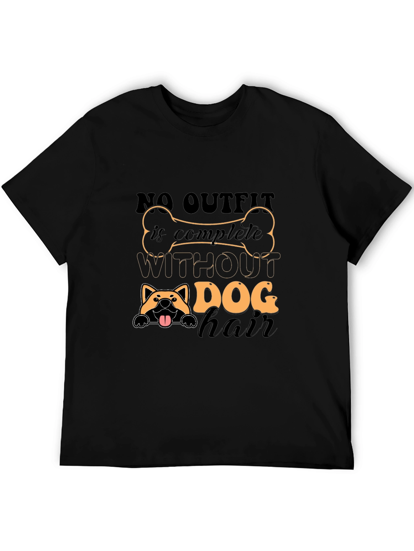 Dog Hair T-Shirt - Complete Outfit Funny Tee