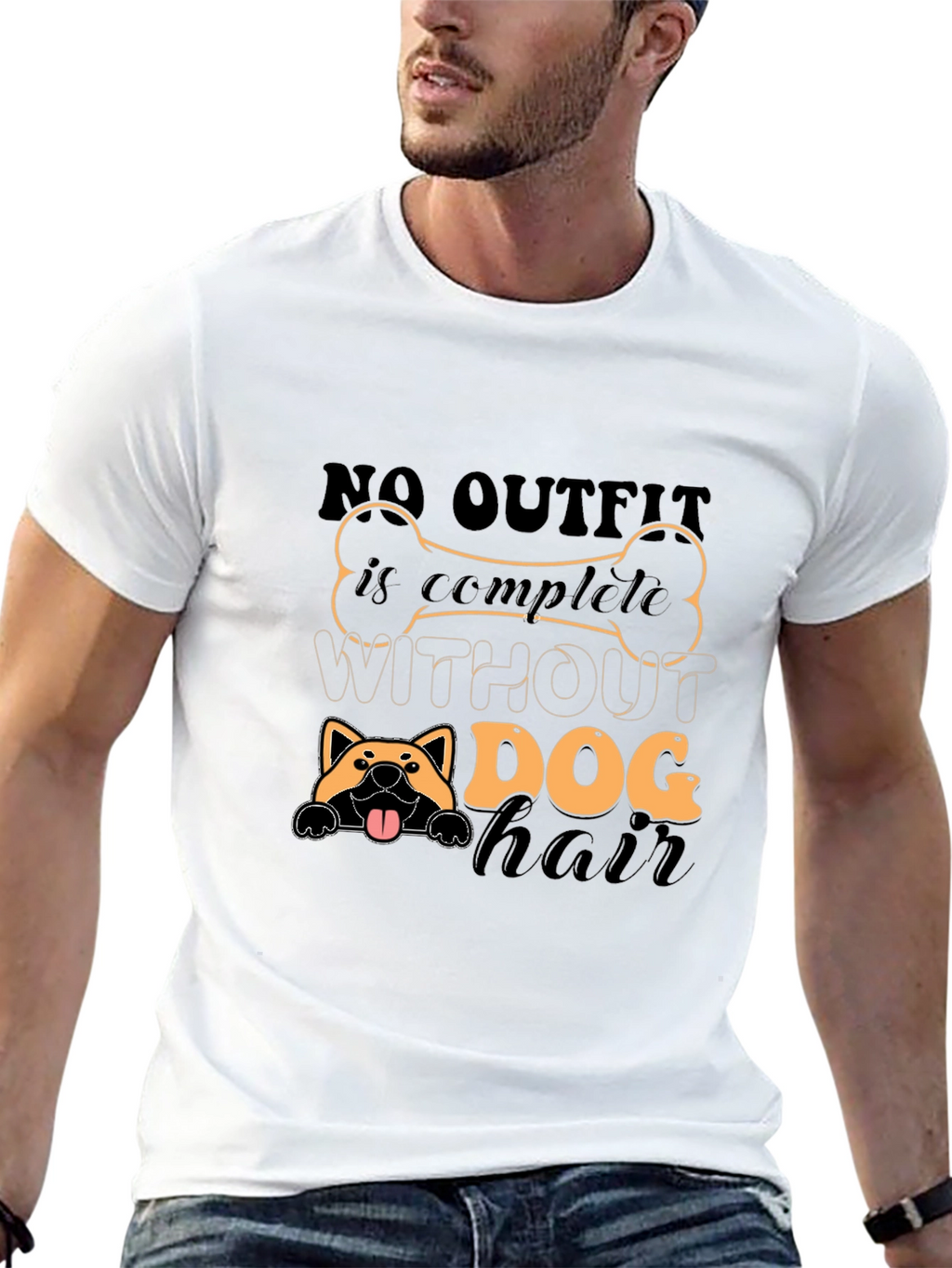 Dog Hair T-Shirt - Complete Outfit Funny Tee
