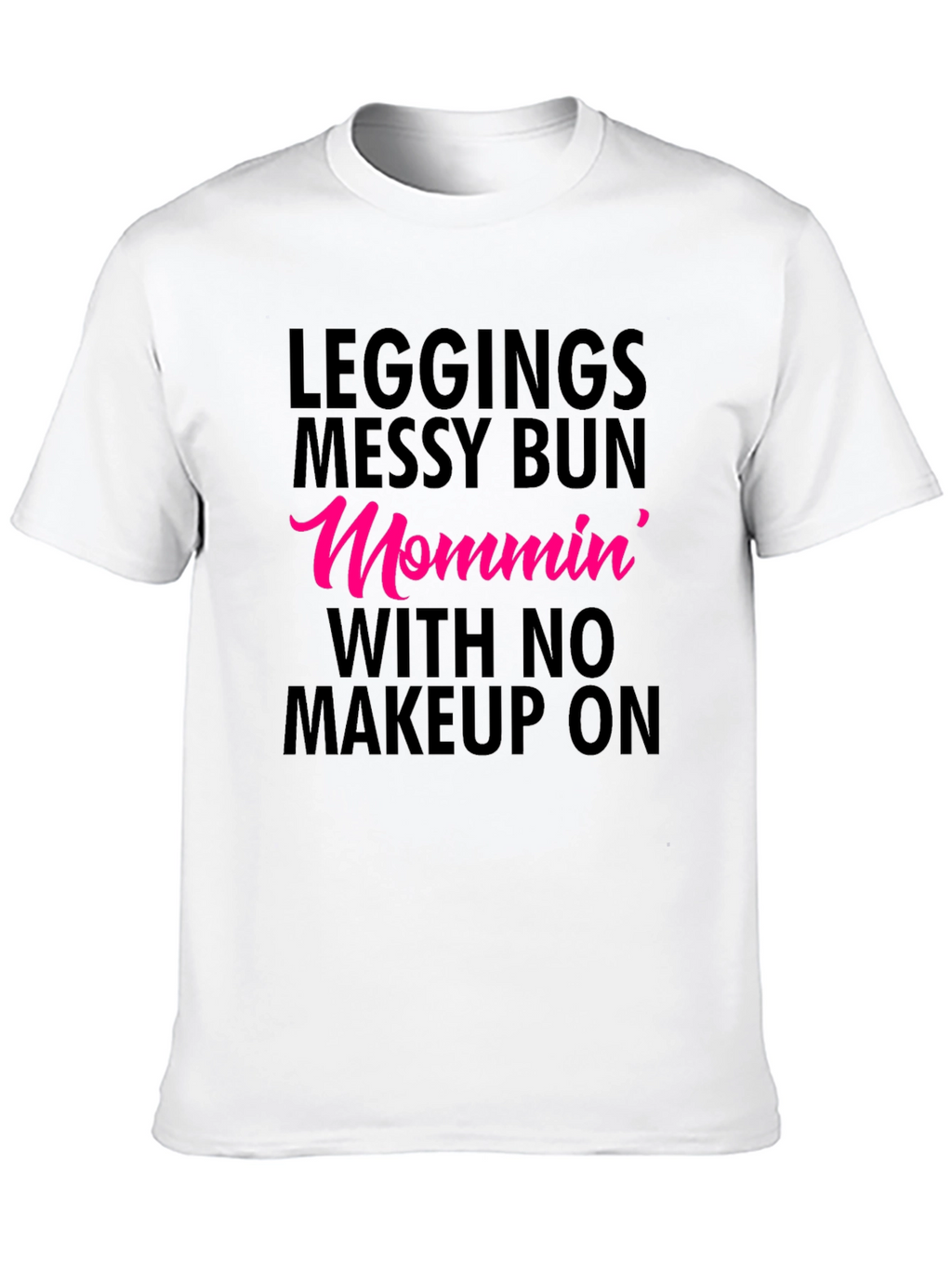 Mommin Messy Bun Tee - Leggings Life