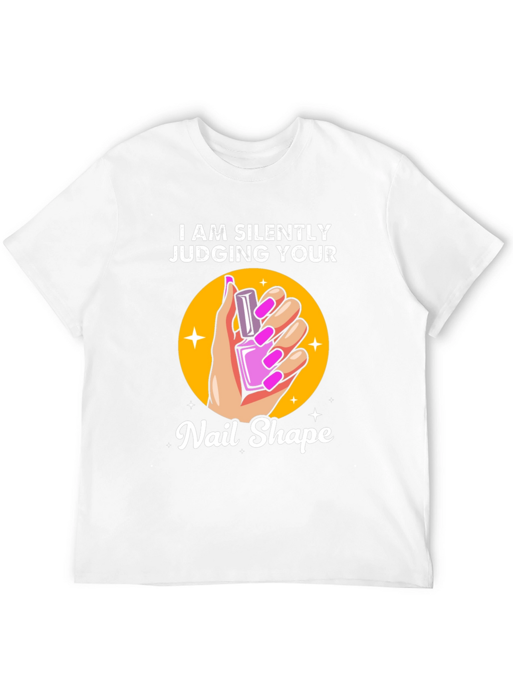 Silently Judging Your Nail Shape T-Shirt