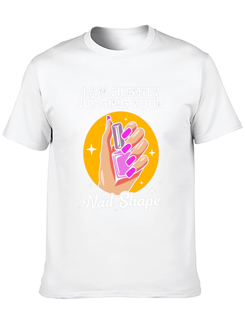 Silently Judging Your Nail Shape T-Shirt