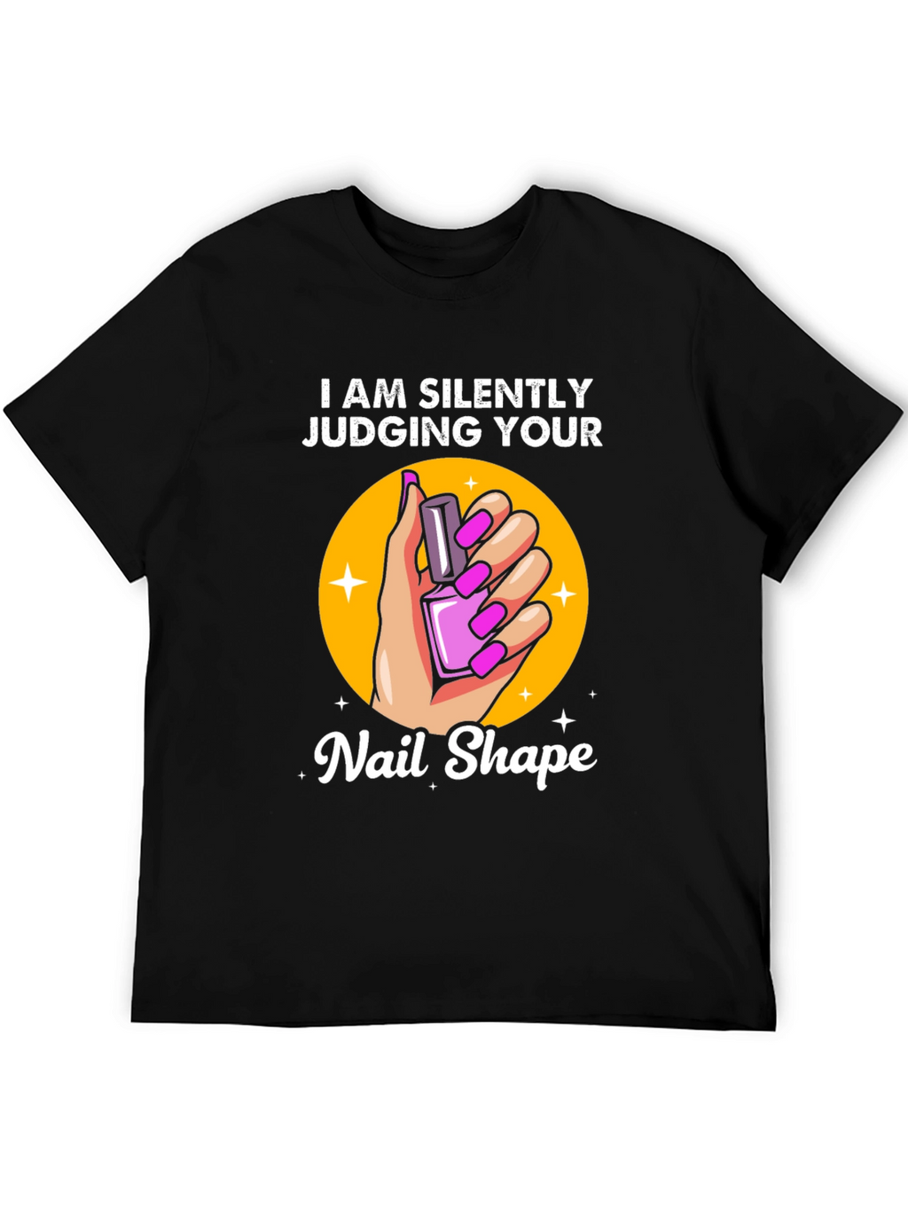 Silently Judging Your Nail Shape T-Shirt